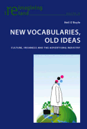 New Vocabularies, Old Ideas: Culture, Irishness and the Advertising Industry