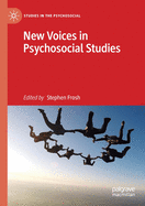 New Voices in Psychosocial Studies