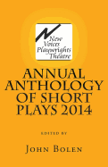 New Voices Playwrights Theatre Annual Anthology of Short Plays 2014