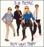 New Wave Party - 3D Picnic