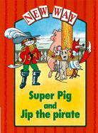 New Way Red Level Platform Book - Super Pig and Jip the Pirate