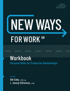 New Ways for Work: Workbook: Personal Skills for Productive Relationships