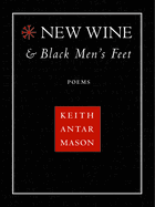 New Wine and Black Men's Feet