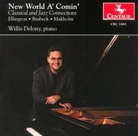 New World A'Comin': Classical and Jazz Connection - Willis Delony (piano)