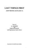 New Writing Scotland: Last Things First No. 13, 1995