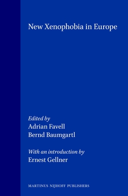 New Xenophobia in Europe - Favell, Adrian (Editor), and Baumgartl, Bernd (Editor)