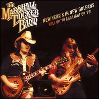 New Year's in New Orleans: Roll Up '78 and Light Up '79! - The Marshall Tucker Band