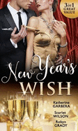 New Year's Wish: After Midnight / the Prince She Never Forgot / Amnesiac Ex, Unforgettable Vows