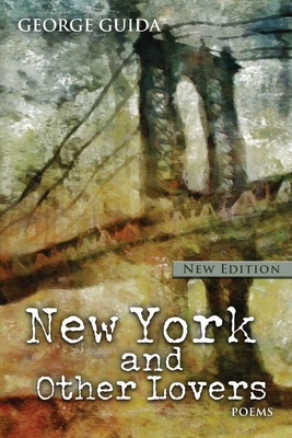 New York and Other Lovers - Guida, George