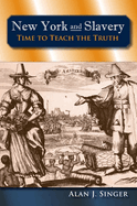 New York and Slavery: Time to Teach the Truth