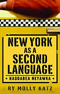 New York as a Second Language: Haddabea Neyawka - Katz, Molly