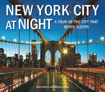 New York City at Night: A Tour of the City That Never Sleeps