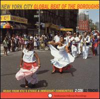 New York City: Global Beat of the Boroughs - Music From New York City's Ethnic.... - Various Artists