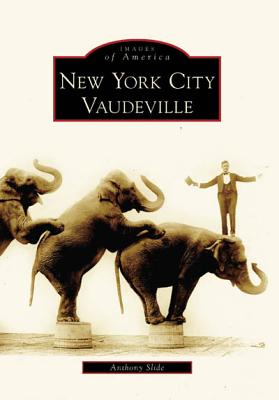 New York City Vaudeville - Slide, Anthony