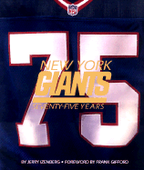 New York Giants: Seventy-Five Years - Izenberg, Jerry, and Gifford, Frank (Foreword by)