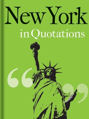 New York in Quotations - Mitchell, Jaqueline (Compiled by)