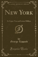 New York: Its Upper Ten and Lower Million (Classic Reprint)