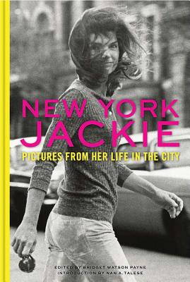 New York Jackie: Pictures from Her Life in the City - Payne, Bridget Watson (Editor), and Talese, Nan A (Introduction by)