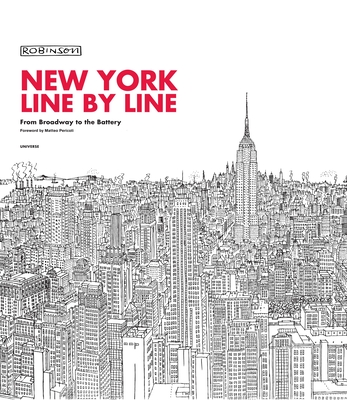 New York, Line by Line: From Broadway to the Battery - Robinson, and Pericoli, Matteo (Foreword by)