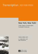 New York, New York!: Urban Spaces, Dreamscapes, Contested Territories
