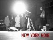 New York Noir: Crime Photos from the Daily News Archive - Hannigan, William, and Sante, Luc (Introduction by)