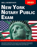 New York Notary Public Exam: Learn All The Secrets to Pass The 40 Questions of The Exam on Your First Attempt, Mastering The Subject Exam Strategies, Tips & Tricks to Highly Succeed in The Test