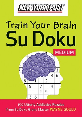 New York Post Train Your Brain Su Doku: Medium - Gould, Wayne