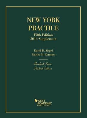 New York Practice, 5th, Student Edition, 2014 Supplement (Hornbook Series) - Siegel, David D