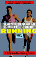New York Road Runners Club Comp Bk of Running - LeBow, Fred, and Averbuch, Gloria