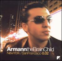 New York/San Francisco 0.02 - Armann "The Brainchild"