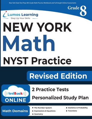New York State Test Prep: 8th Grade Math Practice Workbook and Full-length Online Assessments: NYST Study Guide - Test Prep, Lumos Nyst, and Learning, Lumos
