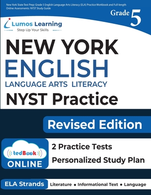 New York State Test Prep: Grade 5 English Language Arts Literacy (ELA) Practice Workbook and Full-length Online Assessments: NYST Study Guide - Test Prep, Lumos Nyst, and Learning, Lumos