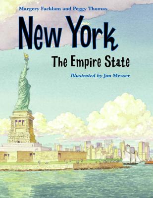 New York: The Empire State - Facklam, Margery, and Thomas, Peggy