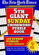 New York Times 5th Giant Sunday Crossword Puzzle Book