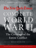 New York Times Complete World War II: The Coverage of the Entire Conflict