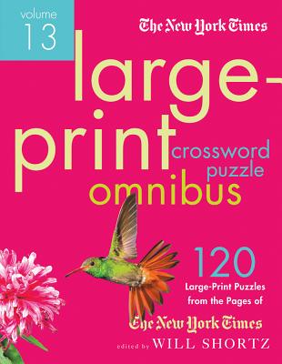 New York Times Large-Print Crossword Puzzle Omnibus Volume 13 - The New York Times