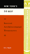 New York's 50 Best Secret Architectural Treasures