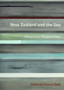 New Zealand and the Sea: Historical Perspectives