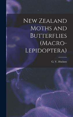 New Zealand Moths and Butterflies (Macro-lepidoptera) - Hudson, G