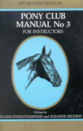 New Zealand Pony Club Manual: For Instructors No. 3