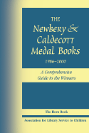 Newbery & Caldecott Medal Books, 1986-2000: A Comprehensive Guide to the Winners (Tion) - Association for Library Service to Child, and The Horn Book Inc