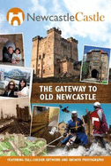 Newcastle Castle: The Gateway to Old Newcastle