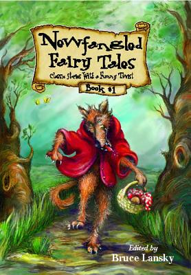 Newfangled Fairy Tales, Book #1 - Lansky, Bruce