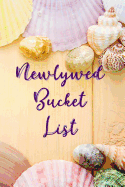 Newlywed Bucket List: Adventure and Travel Logbook for Couples
