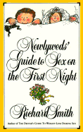 Newlyweds' Guide to Sex on the First Night - Smith, Richard, Dr.