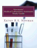 Newmans' Medical Laboratory Assistants Study Guide: A Laboratory Synopsis