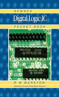 Newnes Digital Logic IC Pocket Book: Volume 3 - Marston, R M