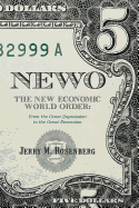 Newo: The New Economic World Order: From the Great Depression to the Great Recession