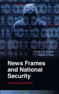 News Frames and National Security: Covering Big Brother