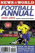 News of the World Football Annual 2002-2003: Soccer's Pocket Encyclopedia